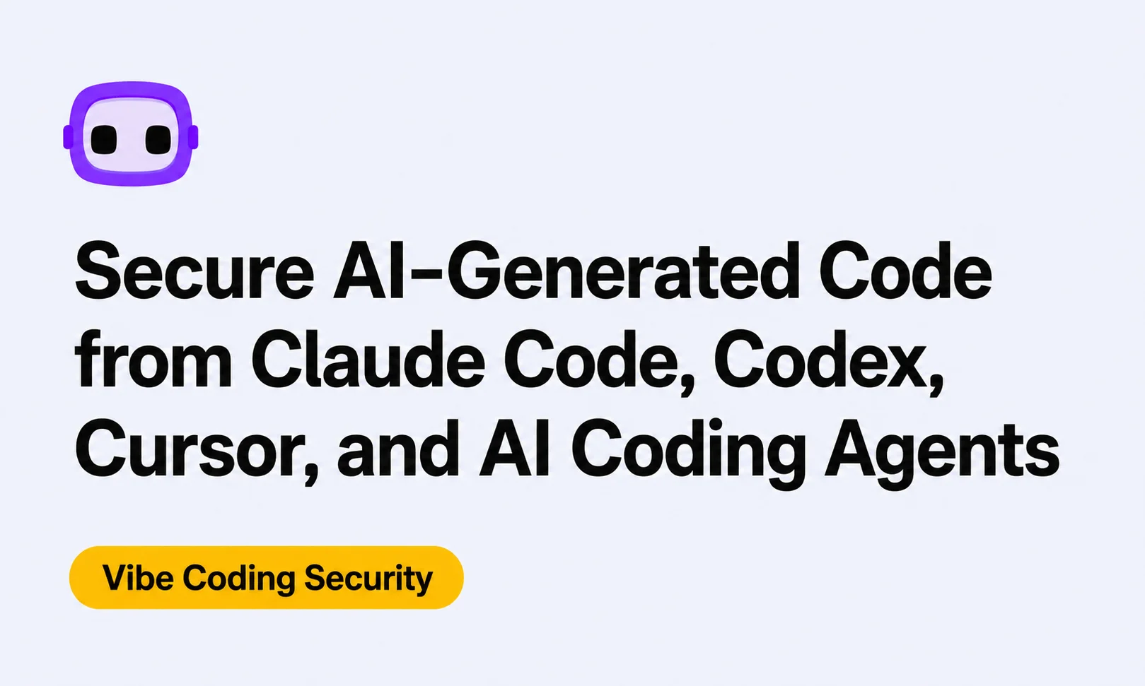 Vibe Coding Security: Secure AI-Generated Code Before It Ships